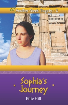 Paperback (Not) Another Greek Tragedy: 2 Sophia's Journey Book