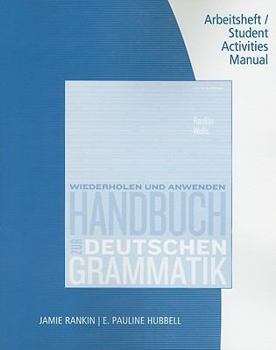 Paperback Student Activity Manual for Rankin/Wells' Handbuch Zur Deutschen Grammatik Book
