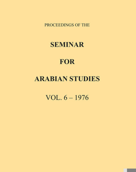 Paperback Proceedings of the Seminar for Arabian Studies Volume 6 1976 Book
