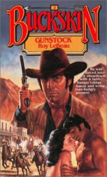 Gunstock (Buckskin, No 2) - Book #2 of the Buckskin