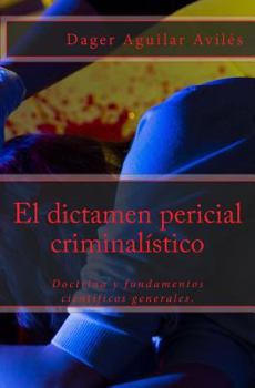 Paperback El dictamen pericial criminalístico [Spanish] Book