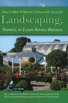 Paperback How to Open & Operate a Financially Successful Landscaping, Nursery, or Lawn Service Business [With CDROM] Book