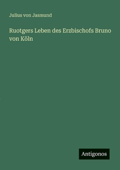Paperback Ruotgers Leben des Erzbischofs Bruno von Köln [German] Book