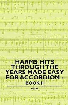Paperback Harms Hits Through the Years Made Easy for Accordion - Book II Book
