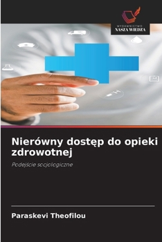 Paperback Nierówny dostęp do opieki zdrowotnej [Polish] Book