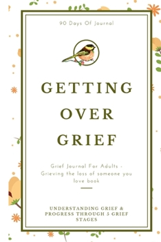 Paperback Grief Journal For Adults - Grieving The Loss Of Someone You Love Book: Thoughtful Sympathy & Condolence Gifts; Guided Grief Recovery Handbook With Way Book