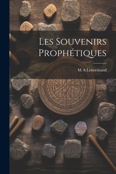 Paperback Les Souvenirs Prophétiques [French] Book
