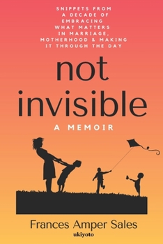 Paperback Not Invisible A Memoir Book
