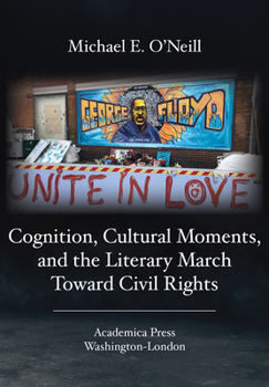 Hardcover Cognition, Cultural Moments, and the Literary March Toward Civil Rights Book