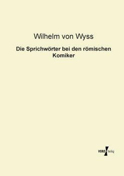 Paperback Die Sprichwörter bei den römischen Komiker [German] Book