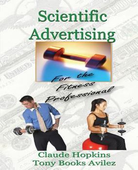 Paperback Scientific Advertising for the Fitness Professional Book