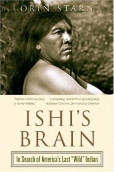 Paperback Ishi's Brain: In Search of Americas Last Wild Indian Book