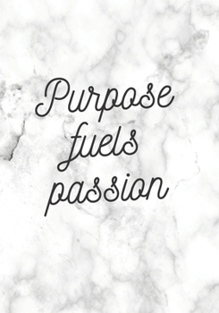 Paperback Purpose Fuels Passion: Motivational Notebook; Gifts for Women; Diary; Inspirational Notebooks; Gifts for Girls; Lined journal for Women: 7 x Book