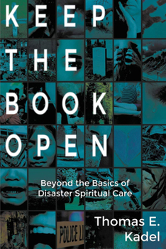 Paperback Keep the Book Open: Beyond the Basics of Disaster Spiritual Care Book