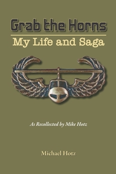 Paperback Grab the Horns: My Life and Saga Book