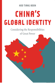 Paperback China's Global Identity: Considering the Responsibilities of Great Power Book