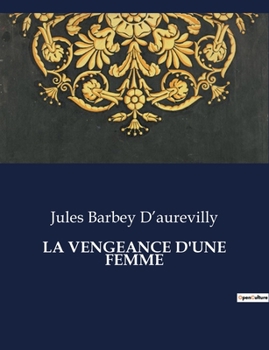 Paperback La Vengeance d'Une Femme [French] Book