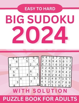 Paperback 2024 BIG Sudoku Puzzles Book For Adults With Solution: 150 easy Valentine's Day themed Large Print Sudoku puzzles to challenge your mind Book