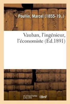 Paperback Vauban, l'Ingénieur, l'Économiste: Décapité Pour La Foi En Corée, Le 30 Mars 1866 [French] Book