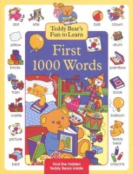 Hardcover First 1000 Words (Teddy Bear's Fun to Learn) Book