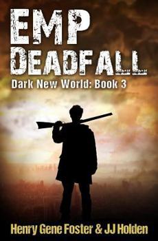 Paperback EMP Deadfall (Dark New World, Book 3) - An EMP Survival Story Book