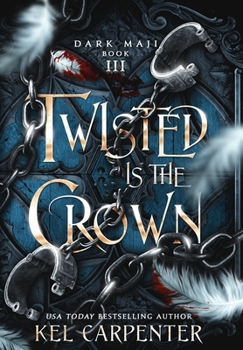 Twisted is the Crown - Book #3 of the Dark Maji