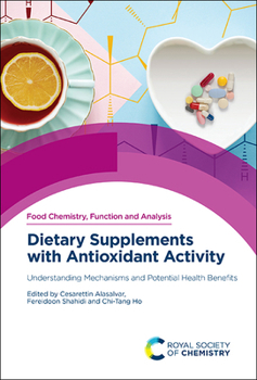 Hardcover Dietary Supplements with Antioxidant Activity: Understanding Mechanisms and Potential Health Benefits Book