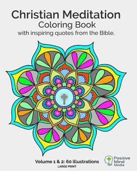 Paperback Christian Meditation Coloring Book, Volume 1 and 2: 60 Large-Sized illustrations with inspirational quotes Book