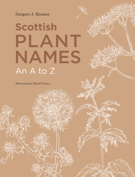 Hardcover Scottish Plant Names: An A to Z Book