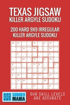 Texas Jigsaw Killer Argyle Sudoku: 200 Hard 9x9 Irregular Killer Argyle Sudoku