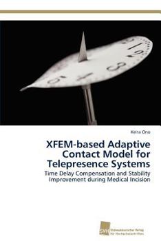 Paperback XFEM-based Adaptive Contact Model for Telepresence Systems Book