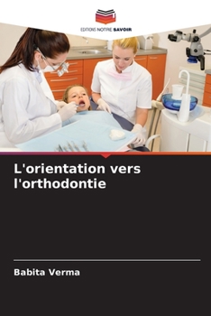 Paperback L'orientation vers l'orthodontie [French] Book