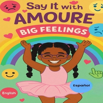 Paperback Say It With Amoure: Big Feelings Book