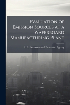 Evaluation of Emission Sources at a Waferboard Manufacturing Plant