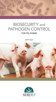 Spiral-bound Biosecurity and Pathogen Control for Pig Farms Book