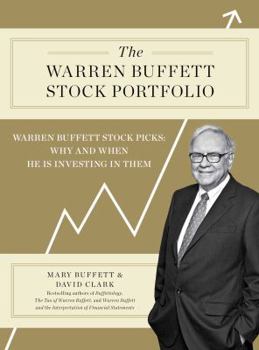 Hardcover The Warren Buffett Stock Portfolio: Warren Buffett Stock Picks: Why and When He Is Investing in Them Book