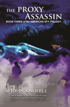 The Proxy Assassin - Book #3 of the American Spy Trilogy
