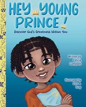 Paperback Hey Young Prince!: Discover God's Greatness Within You Book