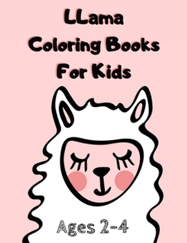 Paperback Llama Coloring Books For Kids Ages 2-4: Simple Llama Alpaca Activity Book for Preschool Children - Easy to Color Funny Llama Gift for Girls who Loves Book