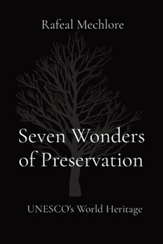 Paperback Seven Wonders of Preservation: UNESCO's World Heritage Book