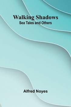 Paperback Walking Shadows: Sea Tales and Others Book