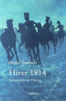 Paperback Hiver 1814 - Campagne de France [French] Book