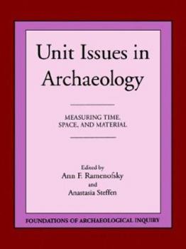 Paperback Unit Issues In Archaeology-Paper (Foundations of Archaeological Inquiry) Book