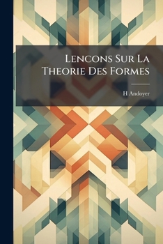 Paperback Lencons Sur La Theorie Des Formes [French] Book