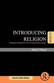 Paperback Introducing Religion 4Th Edition [Paperback] [Jan 01, 2017] Robert S. Ellwood Book