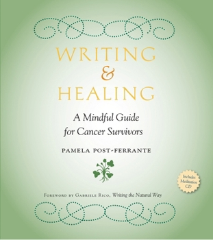 Paperback Writing & Healing: A Mindful Guide for Cancer Survivors [With CD (Audio)] Book