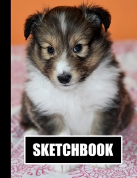 Sketchbook: Cute Puppy Dog Cover Design | White Paper | 120 Blank Unlined Pages | 8.5" X 11" | Matte Finished Soft Cover