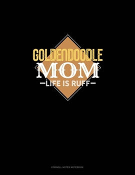 Paperback Goldendoodle Mom Life Is Ruff: Cornell Notes Notebook Book