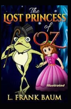 Paperback The Lost Princess of Oz Illustrated Book