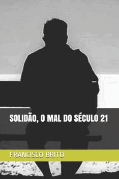 Paperback Solidão, O Mal Do Século 21 [Portuguese] Book
